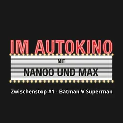 Im Autokino, Zwischenstop #1 - Batman V Superman