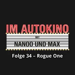 Im Autokino, Folge 34: Rogue One