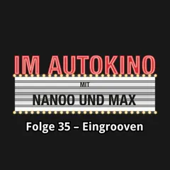 Im Autokino, Folge 35: Eingrooven