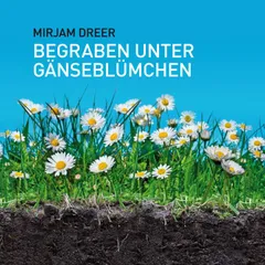Begraben unter Gänseblümchen