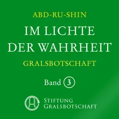 Im Lichte der Wahrheit - Gralsbotschaft