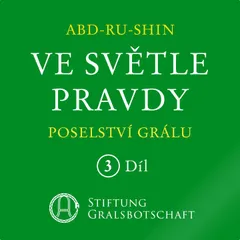 Ve světle Pravdy - Poselství Grálu