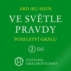 Ve světle Pravdy - Poselství Grálu