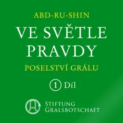 Ve světle Pravdy - Poselství Grálu