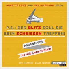 PS: Der Blitz soll Sie beim Scheißen treffen