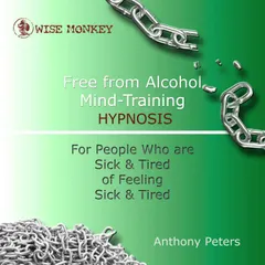 Free from Alcohol Mind Training Hypnosis
