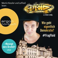 LeFloid: Wie geht eigentlich Demokratie #FragFloid