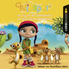 Wissper: Ein Tag bei den Erdmännchen und zwei weitere Geschichten - Wo ist Peggy Pinguin? / Ein Tag bei den Erdmännchen / Ein Elefant will turnen