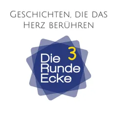 Geschichten, die das Herz berühren  (Die Runde Ecke Vol. 3)