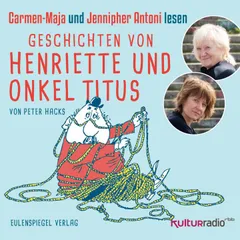 Geschichten von Henriette und Onkel Titus