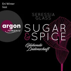 Sugar & Spice - Glühende Leidenschaft