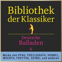 Bibliothek der Klassiker: Deutsche Balladen 6