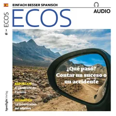Spanisch lernen Audio - Was ist passiert? Von einem Ereignis oder einem Unfall erzählen