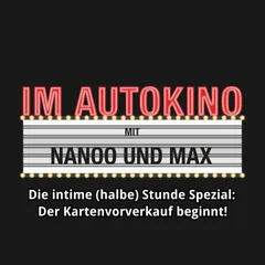 Im Autokino, Die intime (halbe) Stunde Spezial: Der Kartenvorverkauf beginnt!