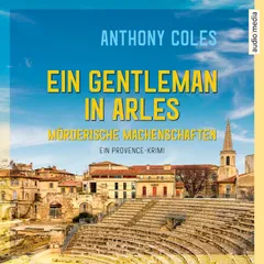 Ein Gentleman in Arles – Mörderische Machenschaften