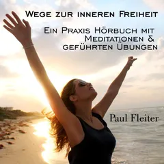 Wege zur inneren Freiheit