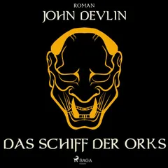 Das Schiff der Orks (Ungekürzt)