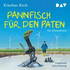 Pannfisch für den Paten. Ein Küstenkrimi