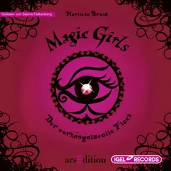 Magic Girls 1. Der verhängnisvolle Fluch