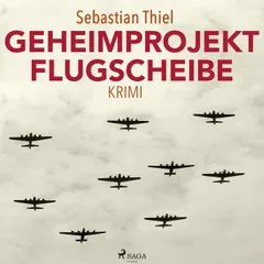 Geheimprojekt Flugscheibe