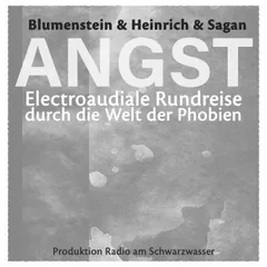 ANGST - Electroaudiale Rundreise durch die Welt der Phobien