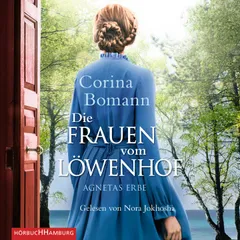 Die Frauen vom Löwenhof - Agnetas Erbe (Die Löwenhof-Saga 1)