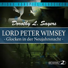 Lord Peter Wimsey: Glocken in der Neujahrsnacht