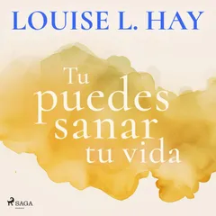 Tu Puedes Sanar Tu Vida