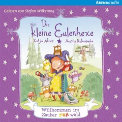 Die kleine Eulenhexe (1). Willkommen im Zauberwald