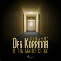 Der Korridor - Rhein-Mainz-Krimi (Ungekürzt)