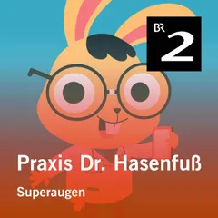 Praxis Dr. Hasenfuß: Superaugen