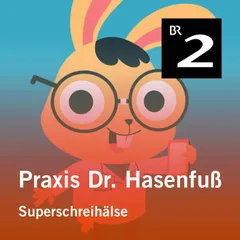 Praxis Dr. Hasenfuß: Superschreihälse