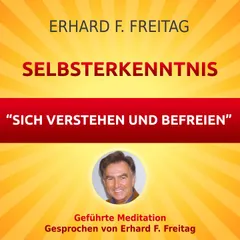 Selbsterkenntnis - Sich verstehen und befreien