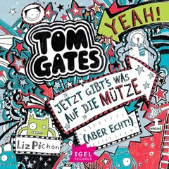 Tom Gates 6. Jetzt gibt's was auf die Mütze (aber echt)