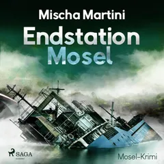 Endstation Mosel - Mosel-Krimi (Ungekürzt)