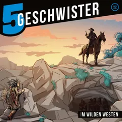 22: Im Wilden Westen