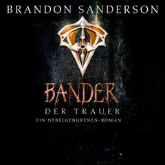 Die Bänder der Trauer (Die Nebelgeborenen 6)