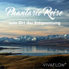 Phantasiereise zum Ort der Entspannung – Erholung & Stressabbau