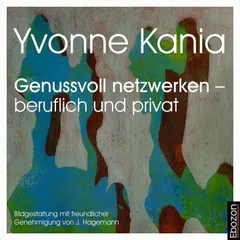 Genussvoll netzwerken – beruflich und privat
