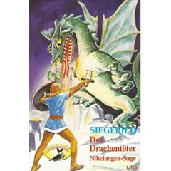 Teil 1: Siegfried der Drachentöter