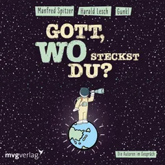 Gott! Wo steckst du?