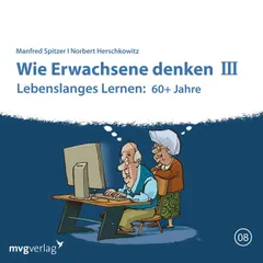 Wie Erwachsene denken III: 60 plus Jahre