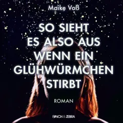 So sieht es also aus wenn ein Glühwürmchen stirbt