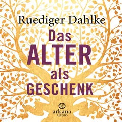 Das Alter als Geschenk