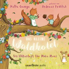 Das kleine Waldhotel - Ein Blütenfest für Mona Maus