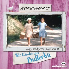 Astrid Lindgren - Wir Kinder aus Bullerbü