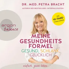 Meine Gesundheitsformel - gesund, schlank, glücklich