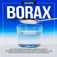 Borax: Hilft das basische Wundermittel Borax bei Arthrose, Osteoporose und Candida?