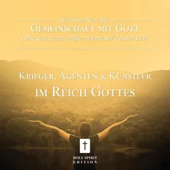 Gemeinschaft mit Gott - lebe das letzte große Abenteuer deiner Zeit!