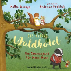 Das kleine Waldhotel – Ein Sommergast für Mona Maus